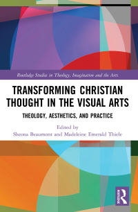Cover image: Transforming Christian Thought in the Visual Arts 1st edition 9780367443214