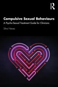 Cover image: Compulsive Sexual Behaviours 1st edition 9780367465483