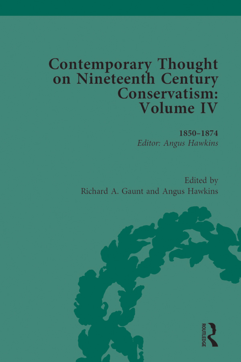 Contemporary Thought on Nineteenth Century Conservatism 1850-1874 1st Edition