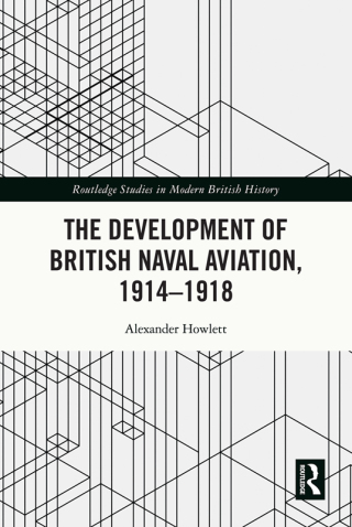 Titelbild: The Development of British Naval Aviation, 1914–1918 1st edition 9780367650131