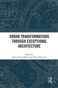 Omslagafbeelding: Urban Transformations through Exceptional Architecture 1st edition 9780367713744