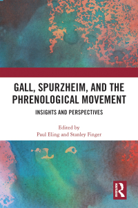 صورة الغلاف: Gall, Spurzheim, and the Phrenological Movement 1st edition 9780367497859
