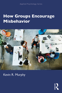 Cover image: How Groups Encourage Misbehavior 1st edition 9780367340292