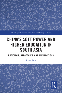 Imagen de portada: China’s Soft Power and Higher Education in South Asia 1st edition 9780367340827