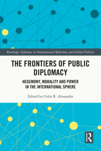 Cover image: The Frontiers of Public Diplomacy 1st edition 9780367343460