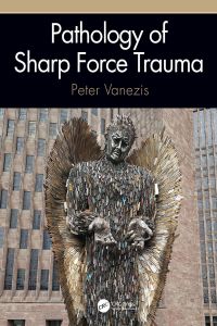 Cover image: Pathology of Sharp Force Trauma 1st edition 9781498768627