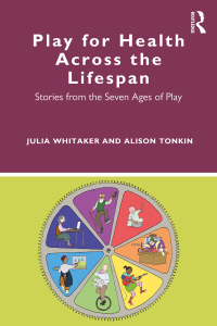 Cover image: Play for Health Across the Lifespan 1st edition 9780367472887
