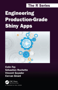 Cover image: Engineering Production-Grade Shiny Apps 1st edition 9780367444679