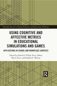 Cover image: Using Cognitive and Affective Metrics in Educational Simulations and Games 1st edition 9781032005416