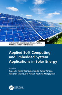 表紙画像: Applied Soft Computing and Embedded System Applications in Solar Energy 1st edition 9780367639020