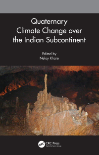 Cover image: Quaternary Climate Change over the Indian Subcontinent 1st edition 9780367537586