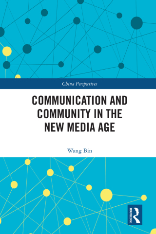 Omslagafbeelding: Communication and Community in the New Media Age 1st edition 9781032008240