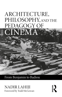 Imagen de portada: Architecture, Philosophy, and the Pedagogy of Cinema 1st edition 9780367762827