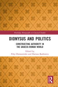 Cover image: Dionysus and Politics 1st edition 9780367507282