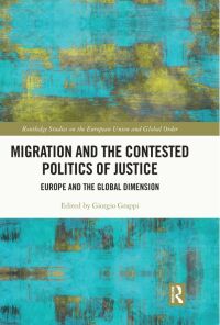 Immagine di copertina: Migration and the Contested Politics of Justice 1st edition 9780367893989