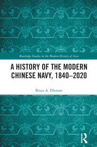 Titelbild: A History of the Modern Chinese Navy, 1840–2020 1st edition 9780367685447