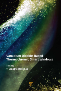 Cover image: Vanadium Dioxide-Based Thermochromic Smart Windows 1st edition 9789814877060