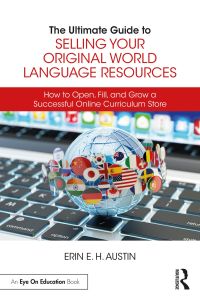 صورة الغلاف: The Ultimate Guide to Selling Your Original World Language Resources 1st edition 9780367748296