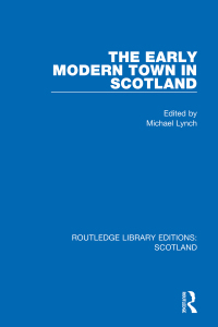 表紙画像: The Early Modern Town in Scotland 1st edition 9781032012148