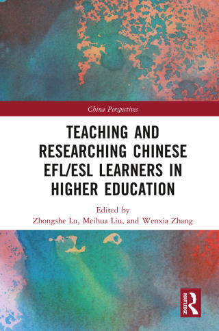 صورة الغلاف: Teaching and Researching Chinese EFL/ESL Learners in Higher Education 1st edition 9781032013039