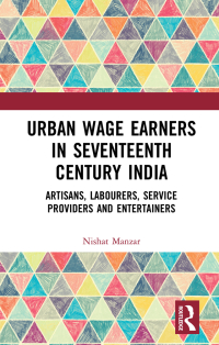Omslagafbeelding: Urban Wage Earners in Seventeenth Century India 1st edition 9781032013169