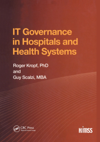 Cover image: IT Governance in Hospitals and Health Systems 1st edition 9781138431560
