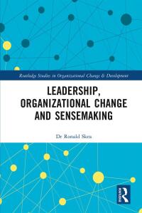 Titelbild: Leadership, Organizational Change and Sensemaking 1st edition 9780367898762