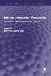 Imagen de portada: Human Information Processing 1st edition 9781032009872