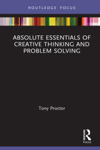 Imagen de portada: Absolute Essentials of Creative Thinking and Problem Solving 1st edition 9780367643454