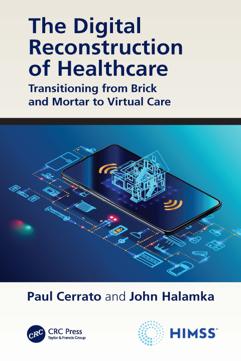 The Digital Reconstruction of Healthcare: Transitioning from Brick and Mortar to Virtual Care, 1st Edition - FULL INSTANT DOWNLOAD | PDF DOCX EPUB