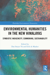 Cover image: Environmental Humanities in the New Himalayas 1st edition 9780367699796