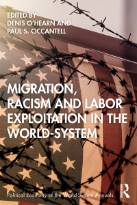 Imagen de portada: Migration, Racism and Labor Exploitation in the World-System 1st edition 9781032015453