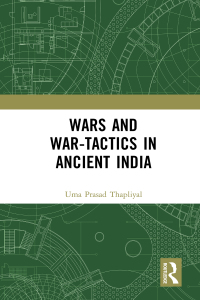 Cover image: Wars and War-Tactics in Ancient India 1st edition 9781032016177