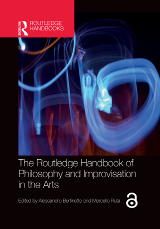 表紙画像: The Routledge Handbook of Philosophy and Improvisation in the Arts 1st edition 9781032016498