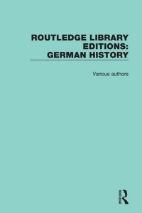 Immagine di copertina: Routledge Library Editions: German History 1st edition 9780367028138