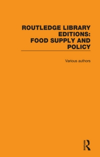 Cover image: Routledge Library Editions: Food Supply and Policy 1st edition 9780367266400