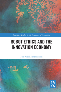 Cover image: Robot Ethics and the Innovation Economy 1st edition 9781032005133