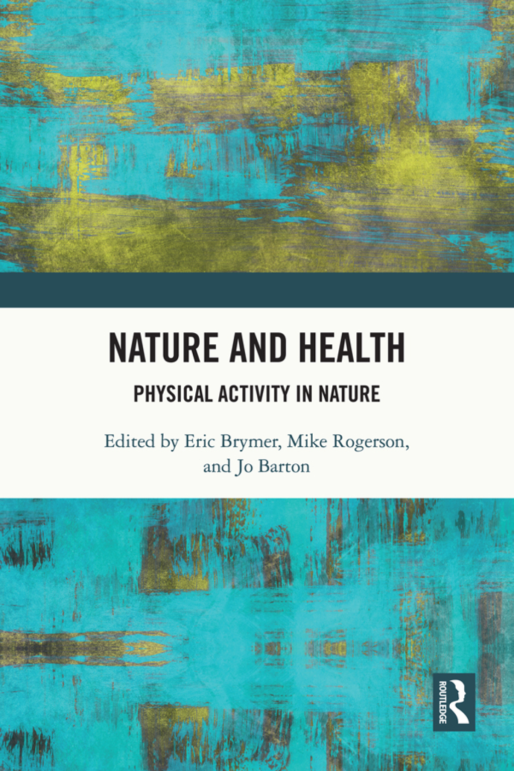 Nature and Health Physical Activity in Nature 1st Edition