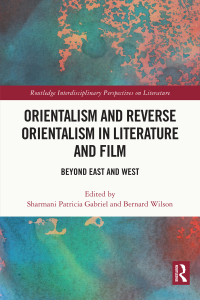 Omslagafbeelding: Orientalism and Reverse Orientalism in Literature and Film 1st edition 9780367615246