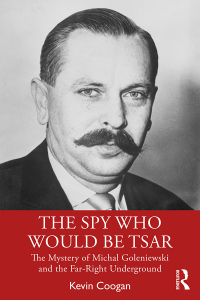 Cover image: The Spy Who Would Be Tsar 1st edition 9780367506650