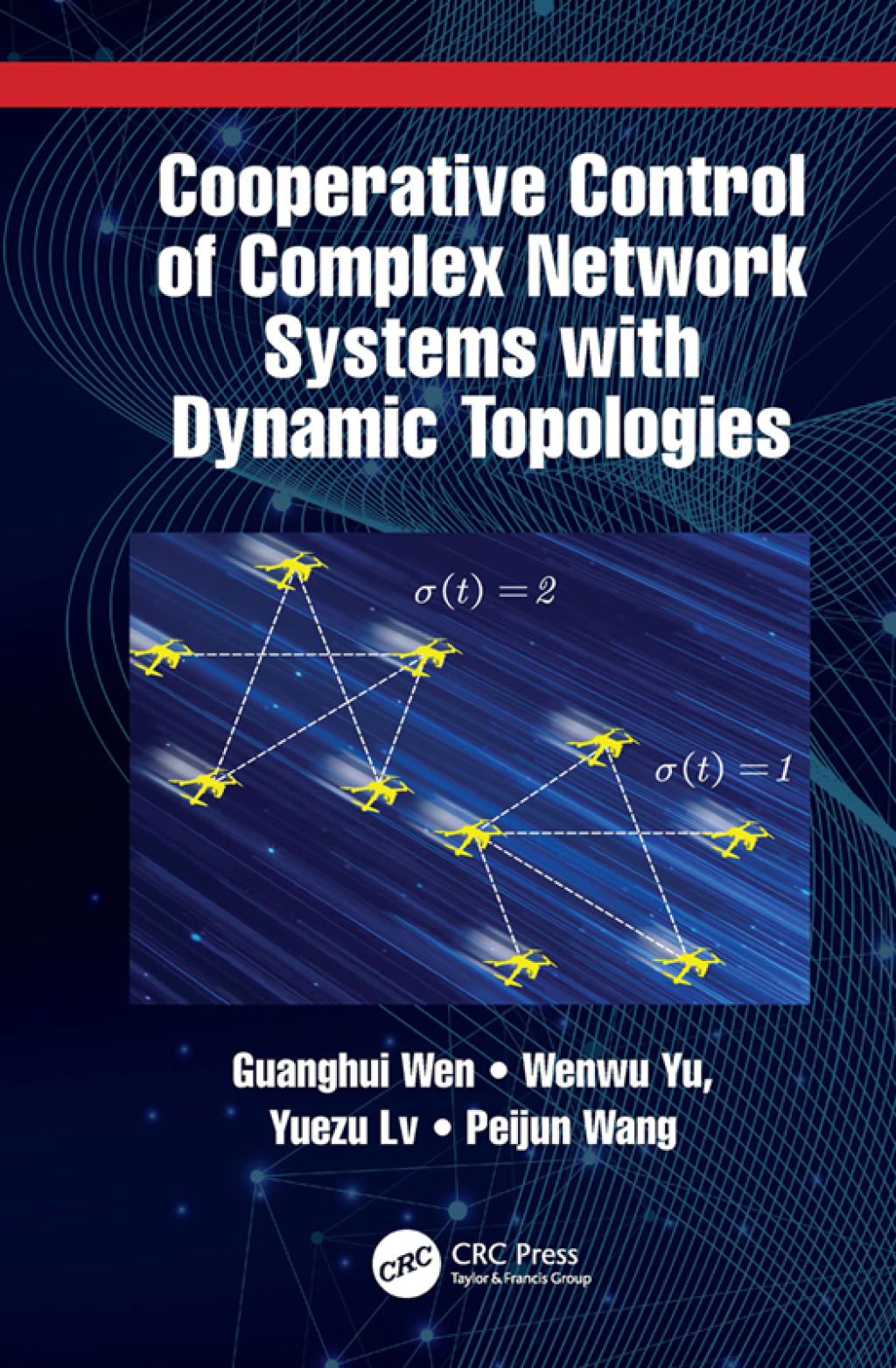 Cooperative Control of Complex Network Systems with Dynamic Topologies 1st Edition