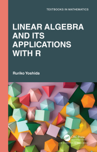 Cover image: Linear Algebra and Its Applications with R 1st edition 9781032507033