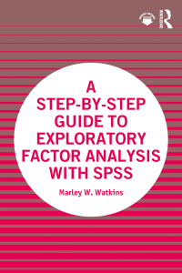 Omslagafbeelding: A Step-by-Step Guide to Exploratory Factor Analysis with SPSS 1st edition 9780367710316