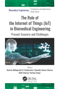 Cover image: The Role of the Internet of Things (IoT) in Biomedical Engineering 1st edition 9781774630129