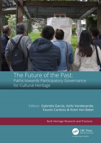 Imagen de portada: The Future of the Past: Paths towards Participatory Governance for Cultural Heritage 1st edition 9781032021294