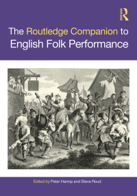 Omslagafbeelding: The Routledge Companion to English Folk Performance 1st edition 9780367279929