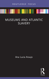 Cover image: Museums and Atlantic Slavery 1st edition 9780367530211