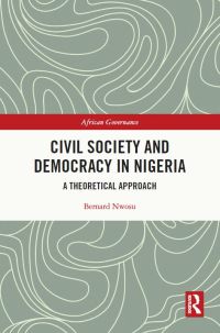 Cover image: Civil Society and Democracy in Nigeria 1st edition 9780367638085