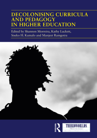 Cover image: Decolonising Curricula and Pedagogy in Higher Education 1st edition 9780367747329