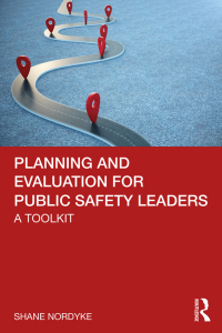 Cover image: Planning and Evaluation for Public Safety Leaders 1st edition 9781032020839